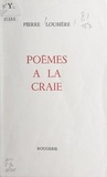 Pierre Loubière - Poèmes à la craie.