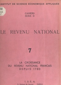  Institut de science économique et G.-Th. Guilbaud - Le revenu national (7). La croissance du revenu national français depuis 1780.
