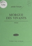 Anne Vitan et Jacques Howlett - Morgue des vivants.
