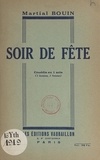 Martial Bouin - Soir de fête - Comédie en 1 acte (1 homme, 1 femme).