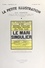 Luc Durtain et Paul Abram - Le mari singulier - Pièce en trois actes, inspirée d'un conte de Cervantes, représentée pour la première fois, le 7 mai 1937, au Théâtre national de l'Odéon.
