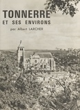 Albert Larcher et Emile Bernard - Tonnerre et ses environs.