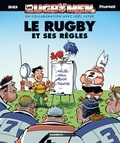  BeKa et  Poupard - Les Rugbymen - Le Rugby et ses règles.