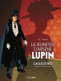 Jérôme Eho et Michaël Minerbe - La jeunesse d'Arsène Lupin - Cagliostro.