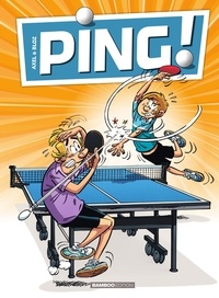 Axel et  Bloz - Ping ! Tome 1 : .