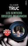 Olivier Truc - Les Sentiers obscurs de Karachi.
