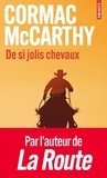 Cormac McCarthy - La trilogie des confins Tome 1 : De si jolis chevaux.