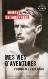 Henry de Monfreid - Mes vies d'aventures - L'homme de la mer Rouge.