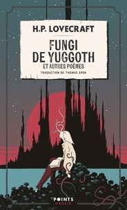 Howard Phillips Lovecraft - Fungi de Yuggoth - Et autres poèmes.