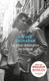 Nicole Bacharan - La Plus résistante de toutes.