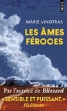 Marie Vingtras - Les Âmes féroces.