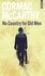 Cormac McCarthy - No country for old men.