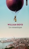 William Boyd - Le Romantique - Ou la vraie vie de Casher Greville Ross.