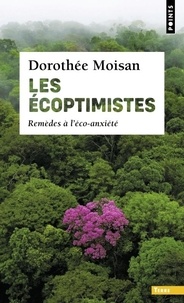 Dorothée Moisan - Les écoptimistes - Remèdes à l'éco-anxiété.
