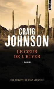 Craig Johnson - Le coeur de l'hiver.