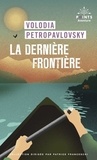 Volodia Petropavlosky - La Dernière frontière.