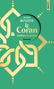Rachid Benzine - Le Coran expliqué aux jeunes.