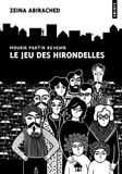 Zeina Abirached - Le Jeu des hirondelles - Mourir, partir, revenir.