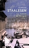 Gunnar Staalesen - Les Grands Romans Le Roman de Bergen - Tome 1.