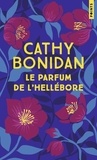 Cathy Bonidan - Le parfum de l'héllébore.