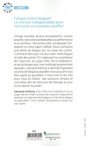 Goodbye fatigue !. Ne plus subir sa fatigue ni celle des autres  édition revue et augmentée