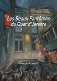 Georges Edmont - Les Beaux fantômes du Quat'd'Jarente.