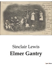 Sinclair Lewis - Elmer Gantry.