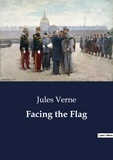 Jules Verne - Facing the Flag.