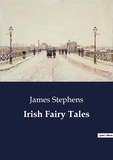 James Stephens - Irish Fairy Tales.