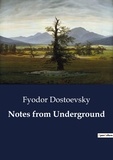 Fédor Mikhaïlovitch Dostoïevski - Notes from Underground.