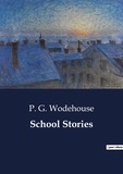 Pelham Grenville Wodehouse - School Stories.