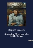 Stephen Leacock - Sunshine Sketches of a Little Town.