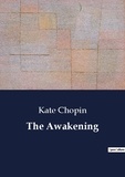 Kate Chopin - The Awakening.