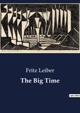 Fritz Leiber - The Big Time.
