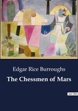 Edgar Rice Burroughs - The Chessmen of Mars.