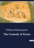 William Shakespeare - The Comedy of Errors.