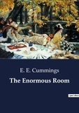 E. e. Cummings - The Enormous Room.