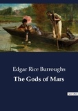 Edgar Rice Burroughs - The Gods of Mars.