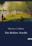 Maurice Leblanc - The Hollow Needle.