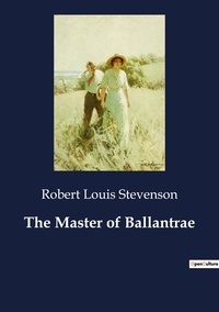 Robert Louis Stevenson - The Master of Ballantrae.