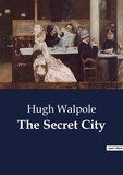 Hugh Walpole - The Secret City.