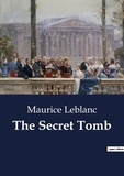 Maurice Leblanc - The Secret Tomb.
