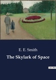 E. e. Smith - The Skylark of Space.