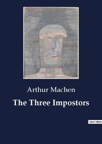 Arthur Machen - The Three Impostors.