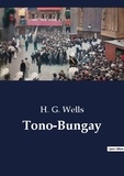 H. G. Wells - Tono-Bungay.