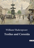 William Shakespeare - Troilus and Cressida.
