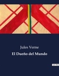 Jules Verne - Littérature d'Espagne du Siècle d'or à aujourd'hui  : El Dueño del Mundo - ..
