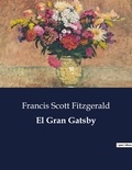 Francis Scott Fitzgerald - Littérature d'Espagne du Siècle d'or à aujourd'hui  : El Gran Gatsby - ..
