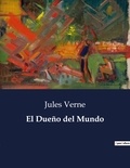 Jules Verne - Littérature d'Espagne du Siècle d'or à aujourd'hui  : El Dueño del Mundo - ..
