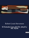 Robert Louis Stevenson - Littérature d'Espagne du Siècle d'or à aujourd'hui  : El Extraño Caso del Dr. Jekyll y Mr. Hyde - ..